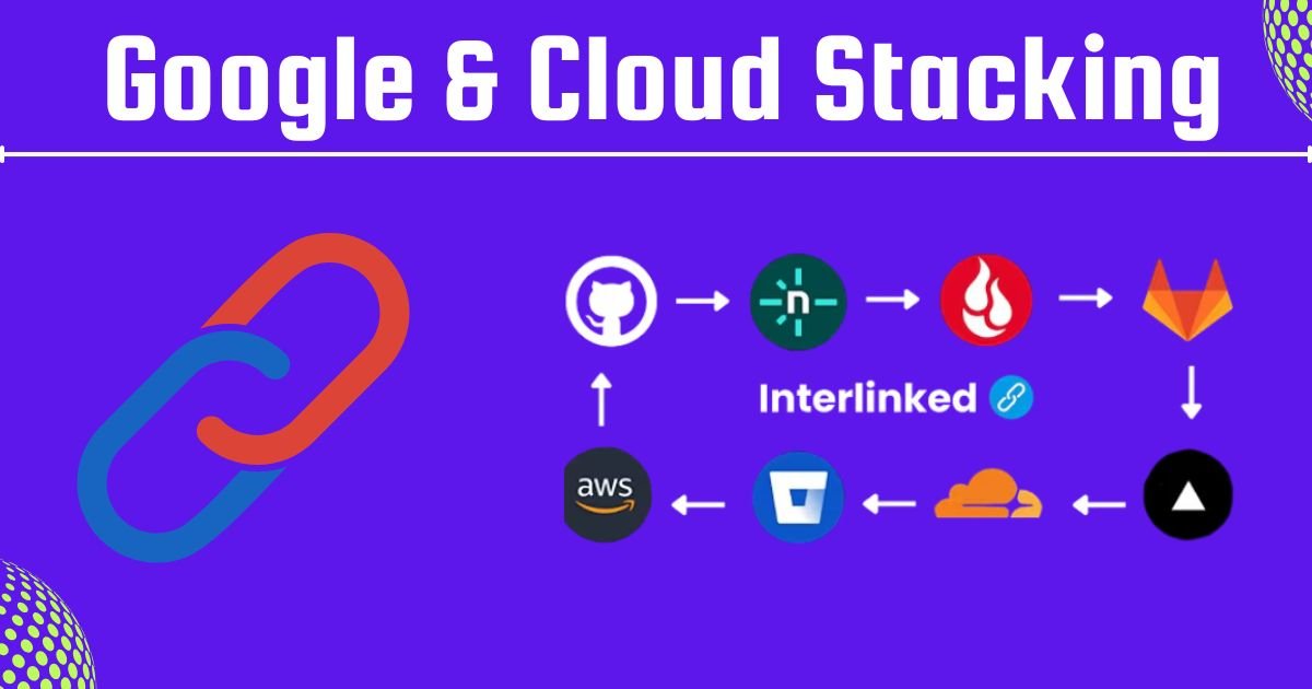 Google & Cloud Stacking